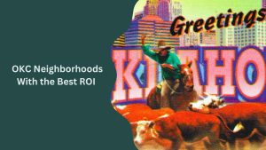 Best place in OKC to invest in real estate