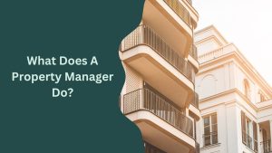 what does a property manager do